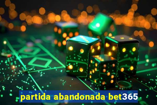 partida abandonada bet365